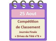 Compétition de Classement  Les Drives de l'été  Journée Finalen°8